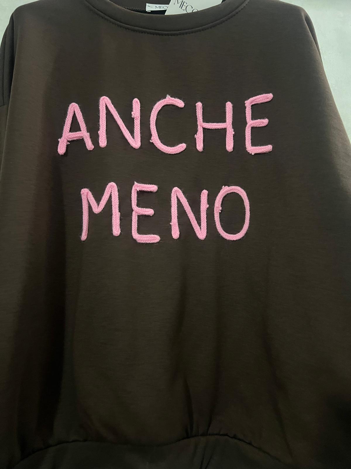 Felpa Anche Meno - Felpa Divertente con Scritta Ironica