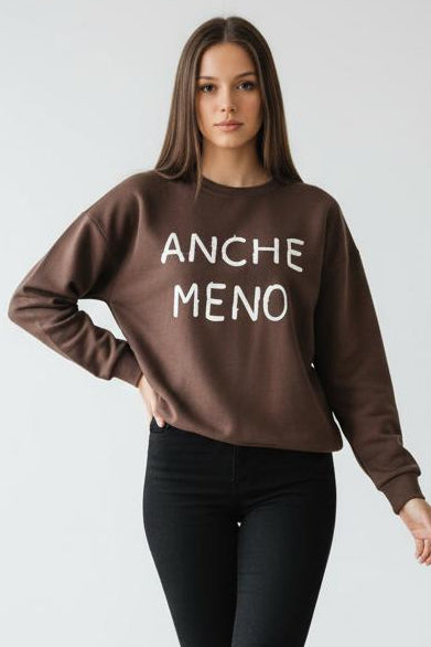 Felpa Anche Meno - Felpa Divertente con Scritta | MDivaFashion